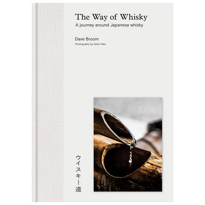The Way Of Whisky By Dave Broom