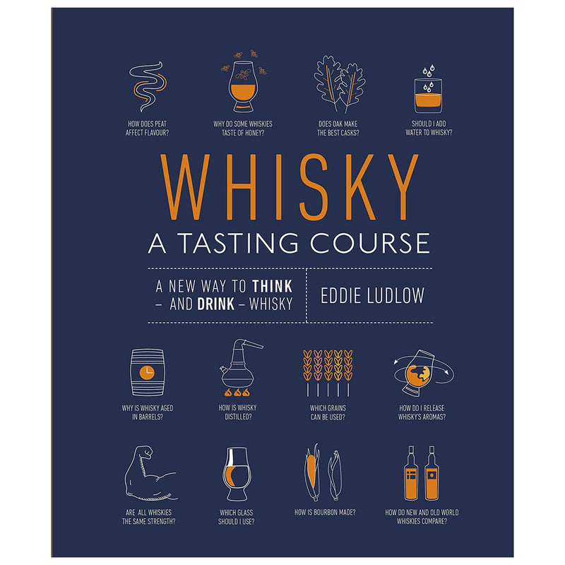 Whisky: A Tasting Course By Eddie Ludlow